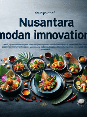 Kreasi Kuliner Nusantara: Inovasi dalam Makanan Modern Indonesia