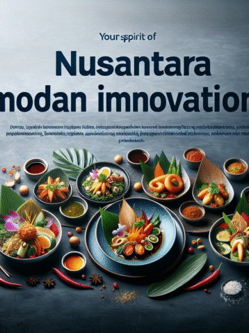 Kreasi Kuliner Nusantara: Inovasi dalam Makanan Modern Indonesia